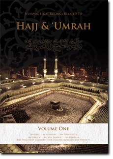 Islaamic Legal Rulings Related To Hajj & 'Umrah - Volume 1